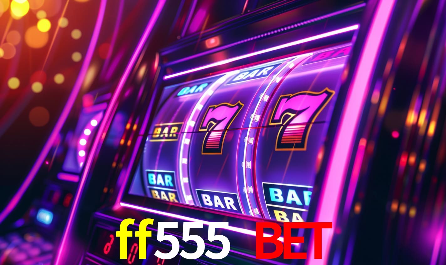 ff555 bet