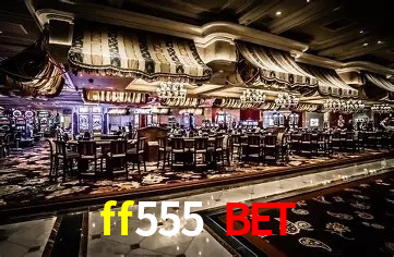 ff555 bet Licença Curaçao Gaming