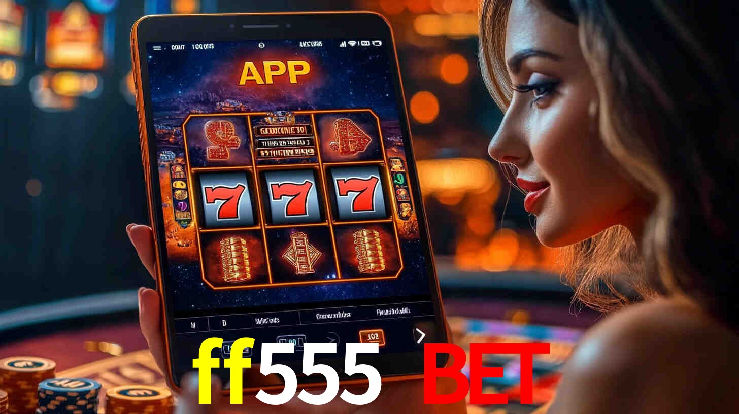 ff555 bet,ff555.com