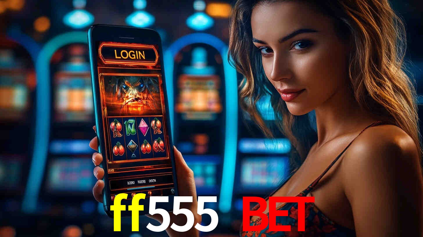 ff555 bet