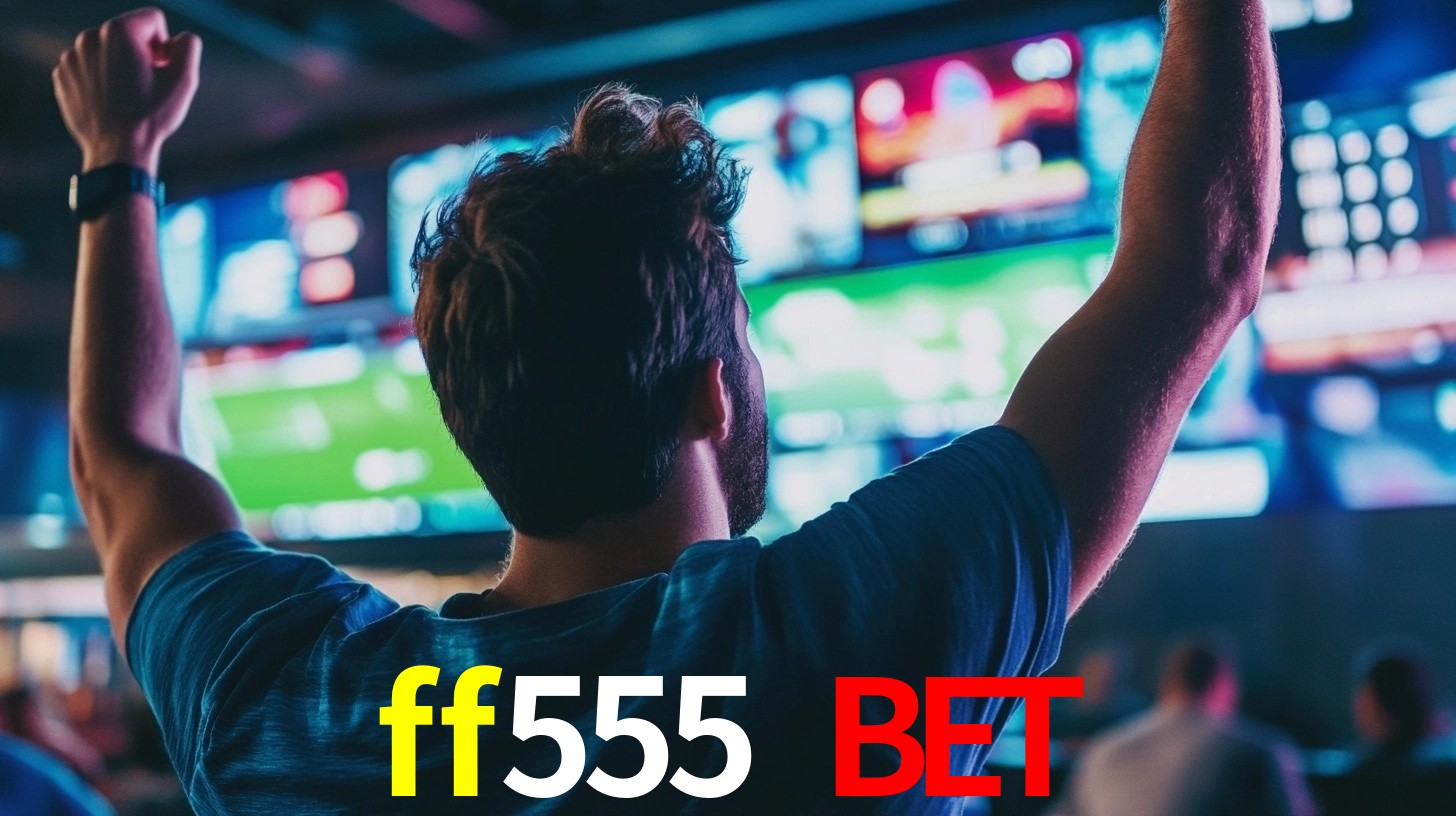 ff555 bet,ff555.com