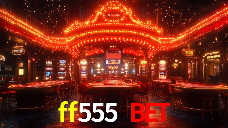 ff555 bet,ff555.com