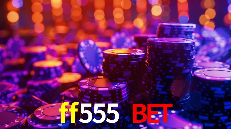 Apostas Ao Vivo ff555 bet