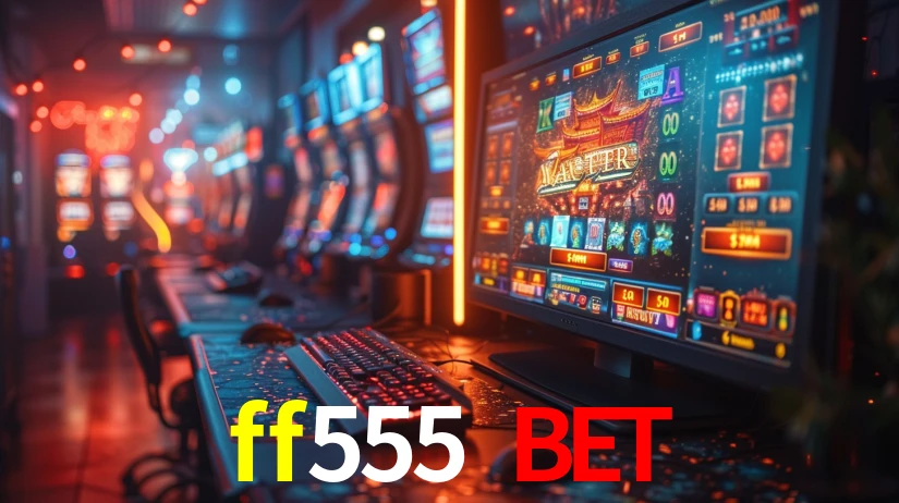 ff555 bet,ff555.com